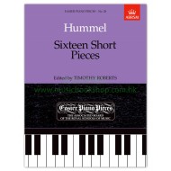 Hummel, JN: Sixteen Short Pieces (ed. Roberts) Hummel, JN: Sixteen Short Pieces (ed. Roberts)