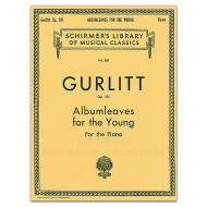 Gurlitt: Albumleaves for the Young, Op.101