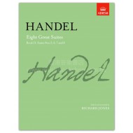 Handel: Eight Great Suites (ed. Jones) Book II Suites Nos. 5, 6, 7 & 8