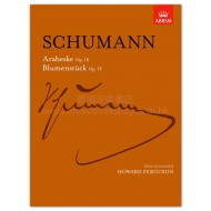 Schumann: Arabeske, Op. 18 and Blumenstücke, Op. 19 (ed. Ferguson)