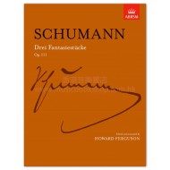 Schumann: Drei Fantasiestücke, Op. 111 (ed. Ferguson)