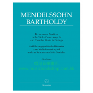 Performance Practices in the Violin Concerto op. 64 and Chamber Music for Strings of Felix Mendelssohn Bartholdy (Brown, Clive)