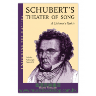 Schubert's Theater of Song - a Listener's Guide: Unlocking the Masters Series