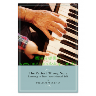 The Perfect Wrong Note: Learning to Trust Your Musical Self