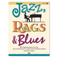 Jazz, Rags & Blues, Book 1: 10 Original Pieces for the Late Elementary to Early Intermediate Pianist (Mier, Martha) Jazz, Rags & Blues, Book 1: 10 Original Pieces for the Late Elementary to Early Intermediate Pianist (Mier, Martha)