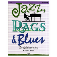 Jazz, Rags & Blues, Book 4: 9 Original Pieces for the Late Intermediate Pianist (Mier, Martha) Jazz, Rags & Blues, Book 4: 9 Original Pieces for the Late Intermediate Pianist (Mier, Martha)