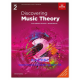 Discovering Music Theory, The ABRSM Grade 2 Workbook Discovering Music Theory, The ABRSM Grade 2 Workbook