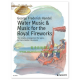 Get to Know Classical Masterpieces: Handel: Water Music and Firework Music