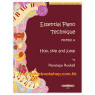 Essential Piano Technique Primer A: Hop, skip and jump by Penelope Roskell