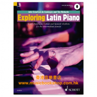 Exploring Latin Piano: South-American, Cuban and Spanish rhythms for the intermediate pianist