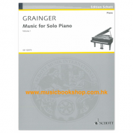 Grainger: Music for Solo Piano Volume 1