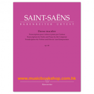 Saint-Saëns: Danse macabre op. 40: Transcription for Violin and Piano by the Composer Saint-Saëns: Danse macabre op. 40: Transcription for Violin and Piano by the Composer