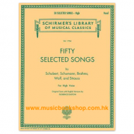 Fifty Selected Songs by Schubert, Schumann, Brahms, Wolf and Strauss (High Voice) Fifty Selected Songs by Schubert, Schumann, Brahms, Wolf and Strauss (High Voice)